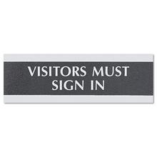 Century Series Office Sign, VISITORS MUST SIGN IN, 9 x 3, Black/Silver