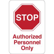 "STOP - Authorized Personnel…" 9 x 6" Facility Sign